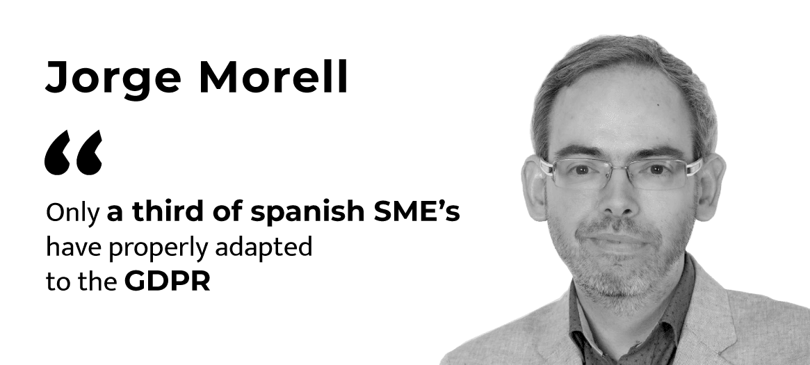 Jorge Morell (Términos y condiciones): “Only a third of spanish SME’s have properly adapted to the GDPR.”