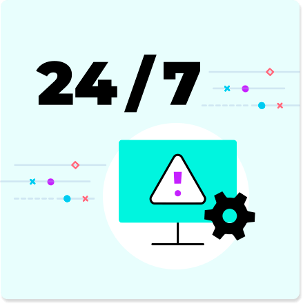 Monitoring for 24/7