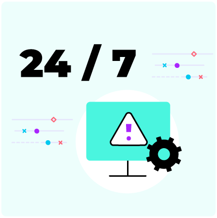 Monitoring for 24/7